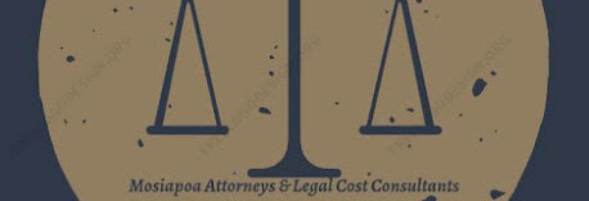 Mosiapoa Attorneys & Legal Costs Consultants